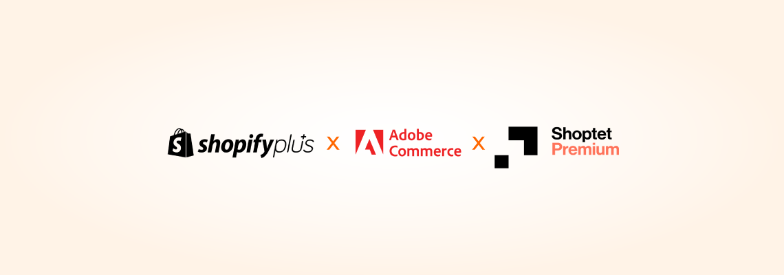 Shopify Plus vs. Adobe Commerce vs. Shoptet Premium